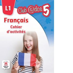 Francais. Cahier d activites. L1 (clasa a V-a)