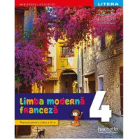 Limba modernă franceză - Clasa 4 - Manual. Hugues Denisot , Marianne Capouet , Raisa Elena Vlad , Cristina Grigore Limba modernă franceză - Clasa 4 - Manual. Hugues Denisot , Marianne Capouet , Raisa Elena Vlad , Cristina Grigore