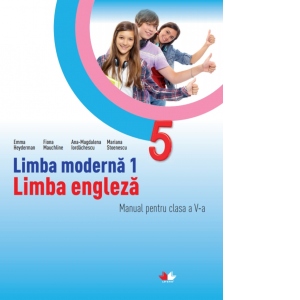 Limba modernă 1. Limba engleză. Manual pentru clasa a V-a (conține CD)