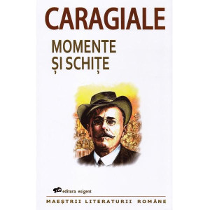 Momente și schițe Ion Luca Caragiale