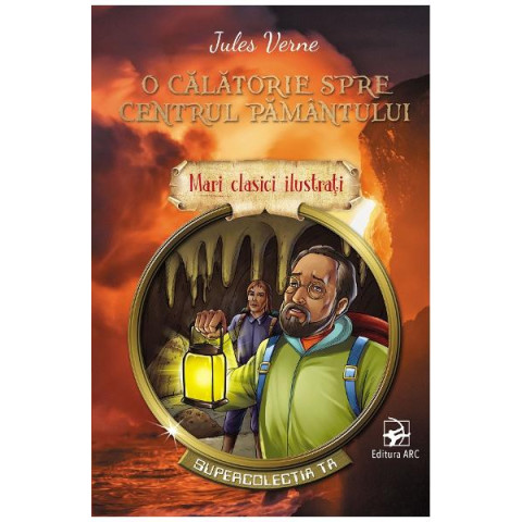 Mari clasici ilustrați. O călătorie spre centrul pământului