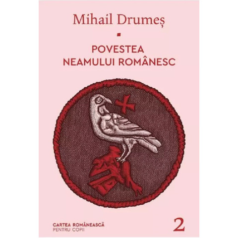 Povestea neamului românesc Volumul 2