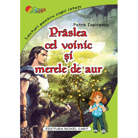 Prâslea cel voinic și merele de aur Prâslea cel voinic și merele de aur