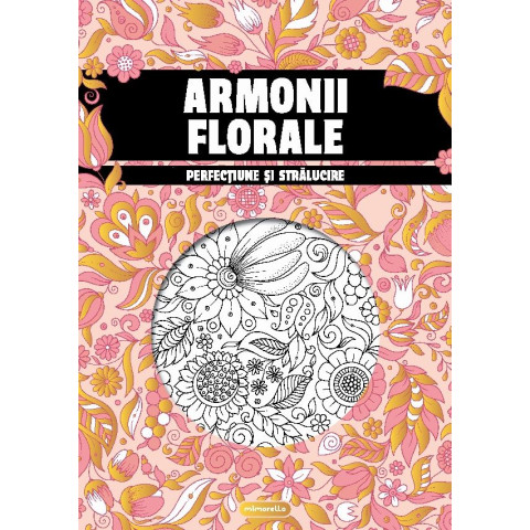 Armonii florale. Perfecțiune și strălucire