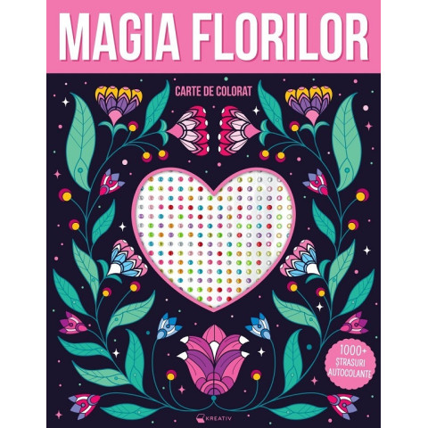 Magia florilor. Carte de colorat