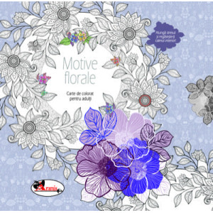 Motive florale. Carte de colorat pentru adulți