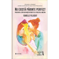 Nu există părinte perfect