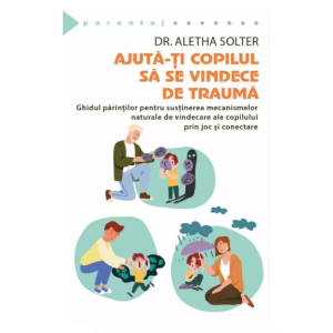 Ajută-ți copilul să se vindece de traumă