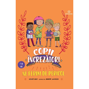 Copii încrezători: Ne ferim de pericol