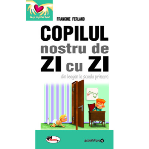 Copilul nostru de zi cu zi