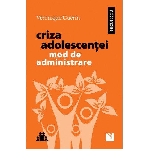 Criza adolescenţei. Mod de administrare