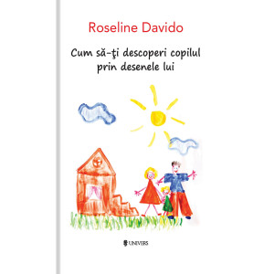 Cum să-ți descoperi copilul prin desenele lui