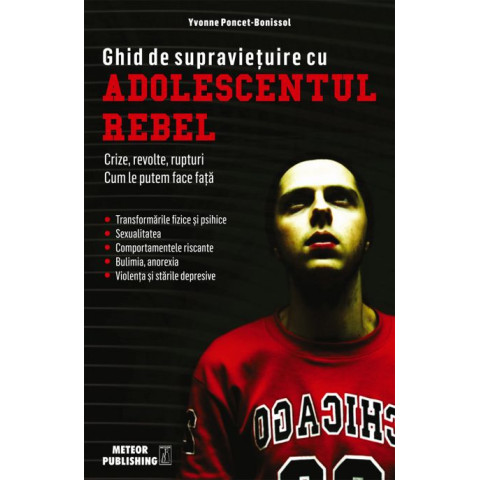 Ghid de supraviețuire cu adolescentul rebel