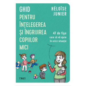 Ghid pentru înțelegerea și îngrijirea copiilor mici
