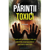Părinții toxici