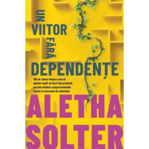 Un viitor fără dependențe
