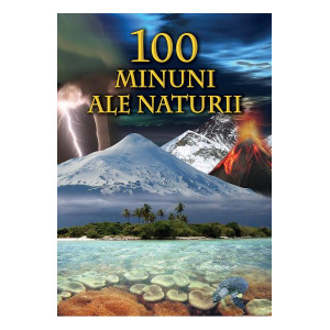 100 minuni ale naturii