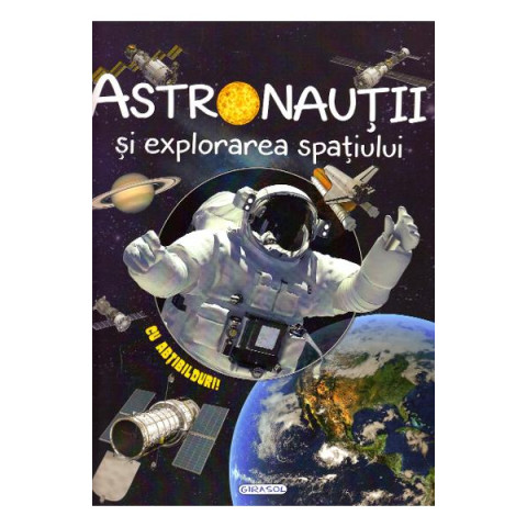 Cosmos: astronauții și explorarea spațiului