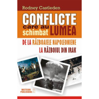 Conflicte care au schimbat lumea vol. II