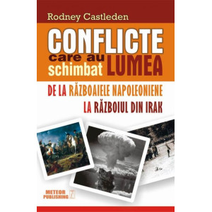 Conflicte care au schimbat lumea vol. II