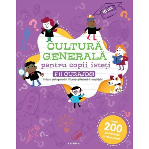 Cultura generală pentru copii isteți. Fii curajos!