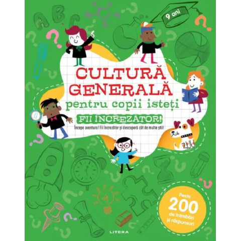 Cultură generală pentru copii isteți. Fii încrezător!