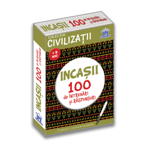 Civilizații: Incașii - 100 de întrebări și răspunsuri