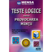 Mensa. Teste logice pentru provocarea minții