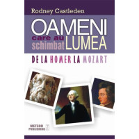 Oameni care au schimbat lumea vol. I