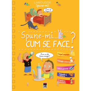 Spune-mi! Cum se face?