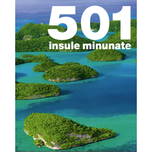 501 Insule minunate