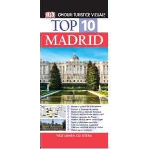 TOP 10. Madrid - ghid turistic vizual