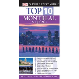TOP 10. Montreal și Quebec - ghid turistic vizual