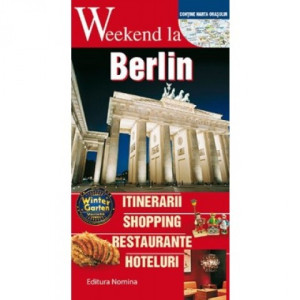 Weekend la Berlin. Ghid turistic