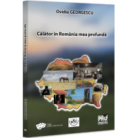 Călător în România mea profundă