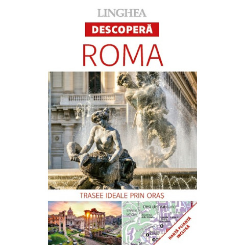 Descoperă: Roma. Trasee ideale prin oraș
