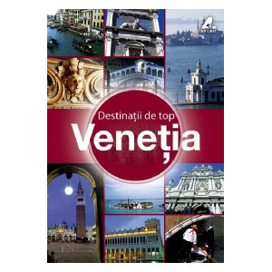 Destinații de Top - Veneția