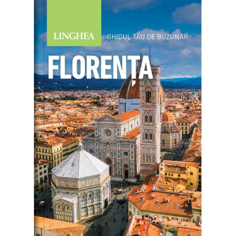 Florența. Ghidul tău de buzunar