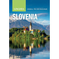 Slovenia. Ghidul tău de buzunar Slovenia. Ghidul tău de buzunar