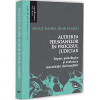 Audierea persoanelor în procesul judiciar Audierea persoanelor în procesul judiciar