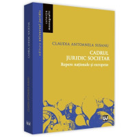 Cadrul juridic societar. Repere naționale și europene