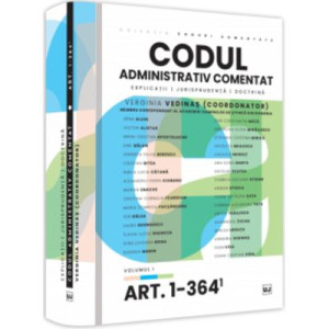 Codul administrativ comentat. Explicații, jurisprudența, doctrina