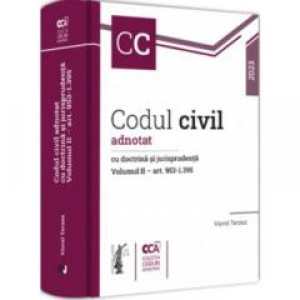 Codul civil adnotat cu doctrina și jurisprudența. Volumul II – art. 953-1.395