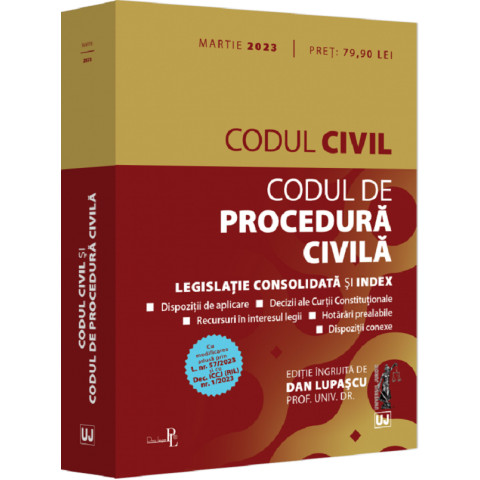 Codul civil. Codul de procedură civilă. Martie 2023