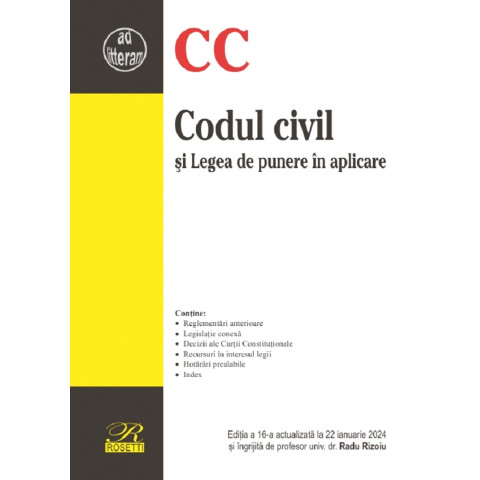 Codul civil și Legea de punere în aplicare Ed.16 Act. 22 ianuarie 2024