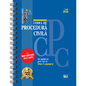 Codul de procedură civilă Iunie 2026. Ediție Spiralată