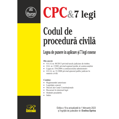 Codul de procedură civilă. Ediția a 19-a actualizată la 1 februarie 2023