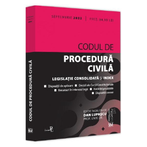 Codul de procedură civilă. Legislație consolidată și index Septembrie 2022