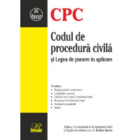 Codul de procedură civilă și legea de punere în aplicare Ed.7 Act.20 Septembrie 2023