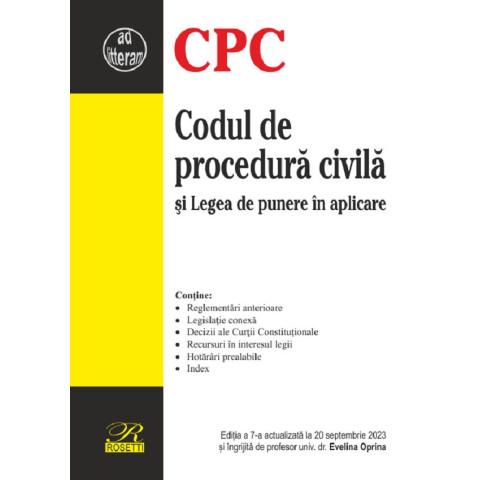 Codul de procedură civilă și legea de punere în aplicare Ed.7 Act.20 Septembrie 2023